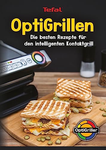 Benjamin Hetterich OptiGrill Rezeptbuch: OptiGrillen Die besten Rezepte für den intelligenten Kontaktgrill (Tefal OptiGrill) - Das Original